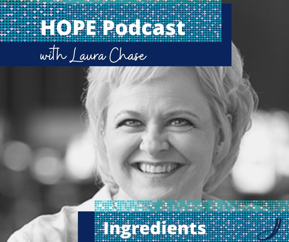 HOPE Podcast Episode 1 - Ingredients