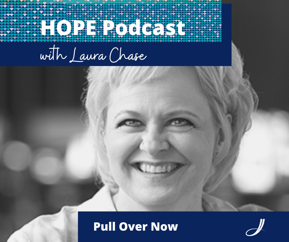 Hope Podcast - Pull Over Now